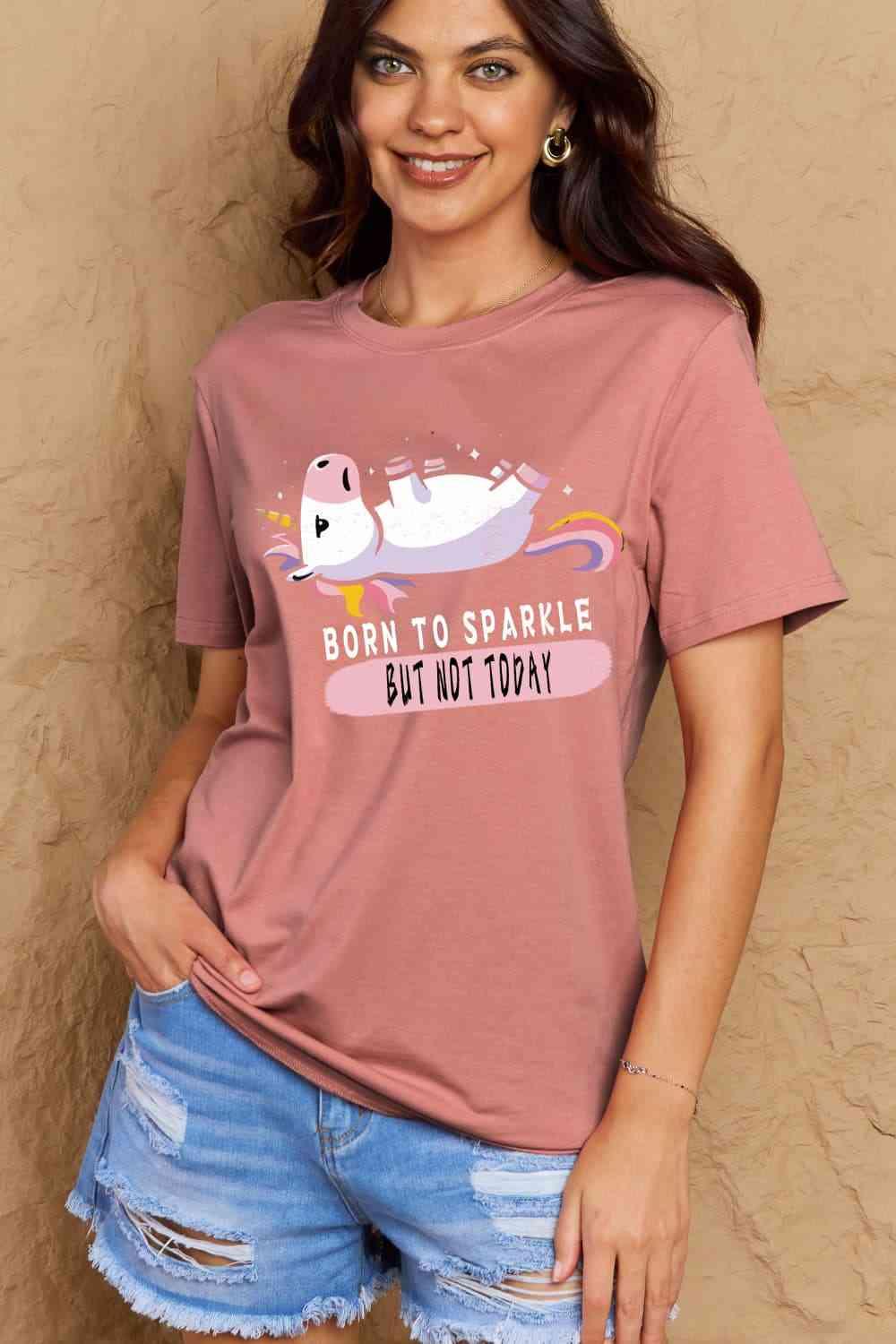 Get trendy with Simply Love Full Size BORN TO SPARKLE BUT NOT TODAY Graphic Cotton Tee - T-Shirt available at Styles Code. Grab yours today!