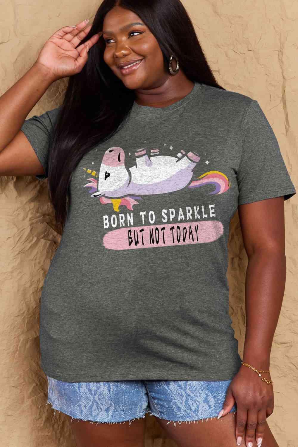 Get trendy with Full Size BORN TO SPARKLE Graphic Cotton Tee - T-Shirt available at Styles Code. Grab yours today!