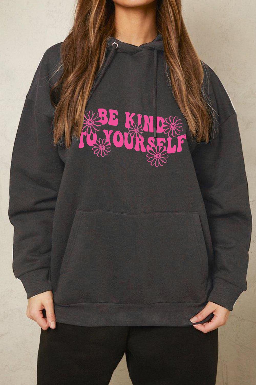 Get trendy with Full Size BE KIND TO YOURSELF Graphic Hoodie - Graphic Hoodie available at Styles Code. Grab yours today!