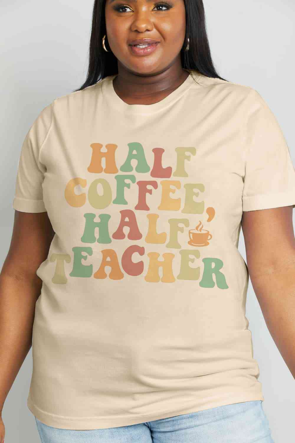 Get trendy with Simply Love Full Size HALF COFFEE HALF TEACHER Graphic Cotton Tee - T-Shirt available at Styles Code. Grab yours today!