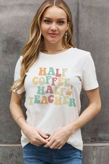 Get trendy with Simply Love Full Size HALF COFFEE HALF TEACHER Graphic Cotton Tee - T-Shirt available at Styles Code. Grab yours today!