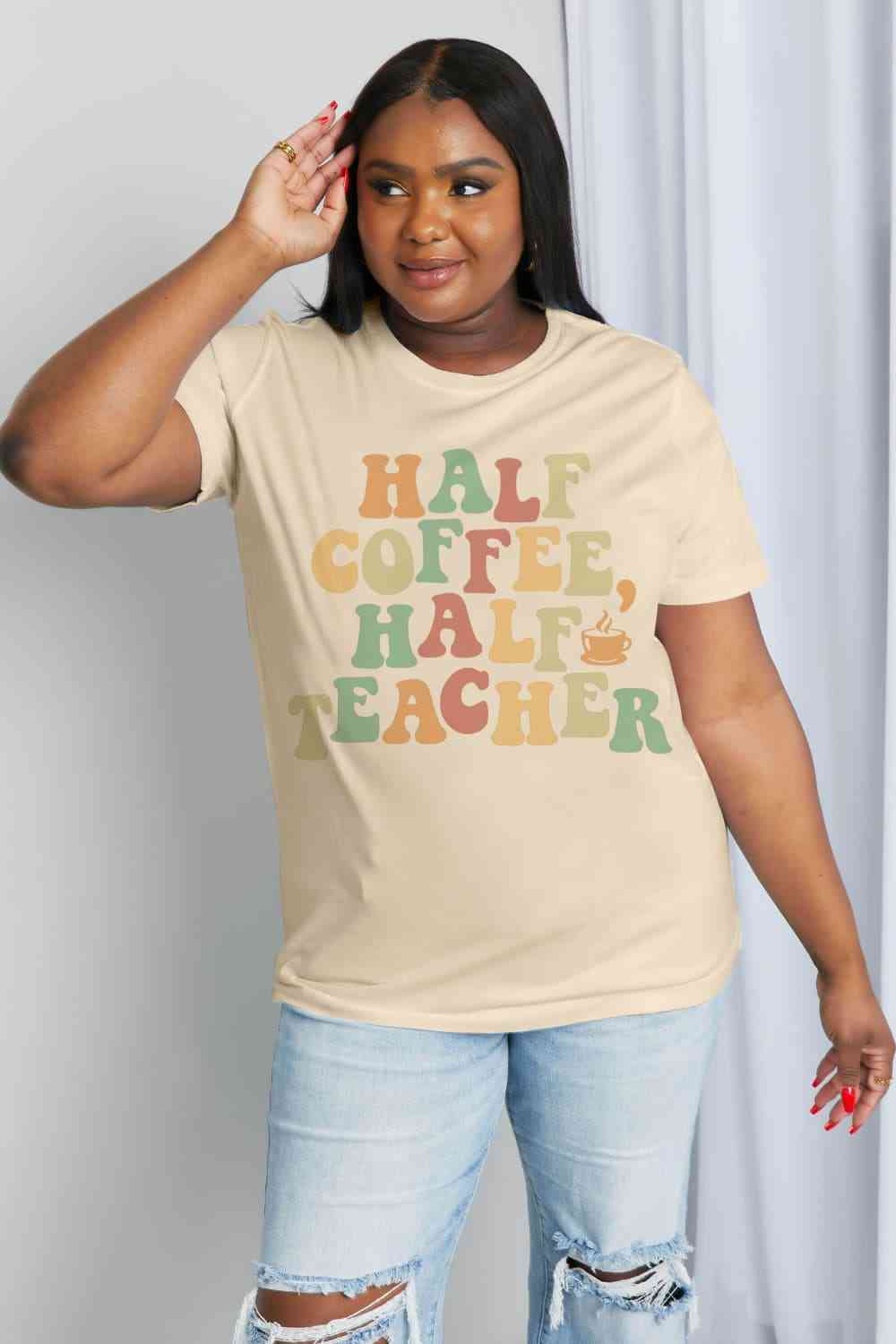 Get trendy with Simply Love Full Size HALF COFFEE HALF TEACHER Graphic Cotton Tee - T-Shirt available at Styles Code. Grab yours today!